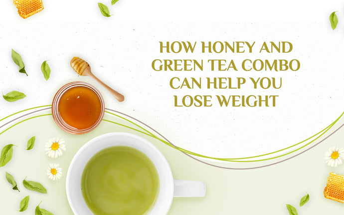 How Honey And Green Tea Combo Can Help You Lose Weight